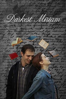 91看片网《至暗米里亚姆 Darkest Miriam》免费在线观看