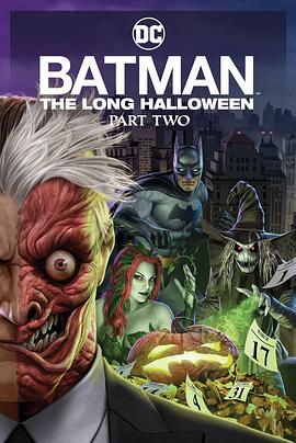 91看片网《蝙蝠侠：漫长的万圣节(下) Batman: The Long Halloween, Part 2》免费在线观看